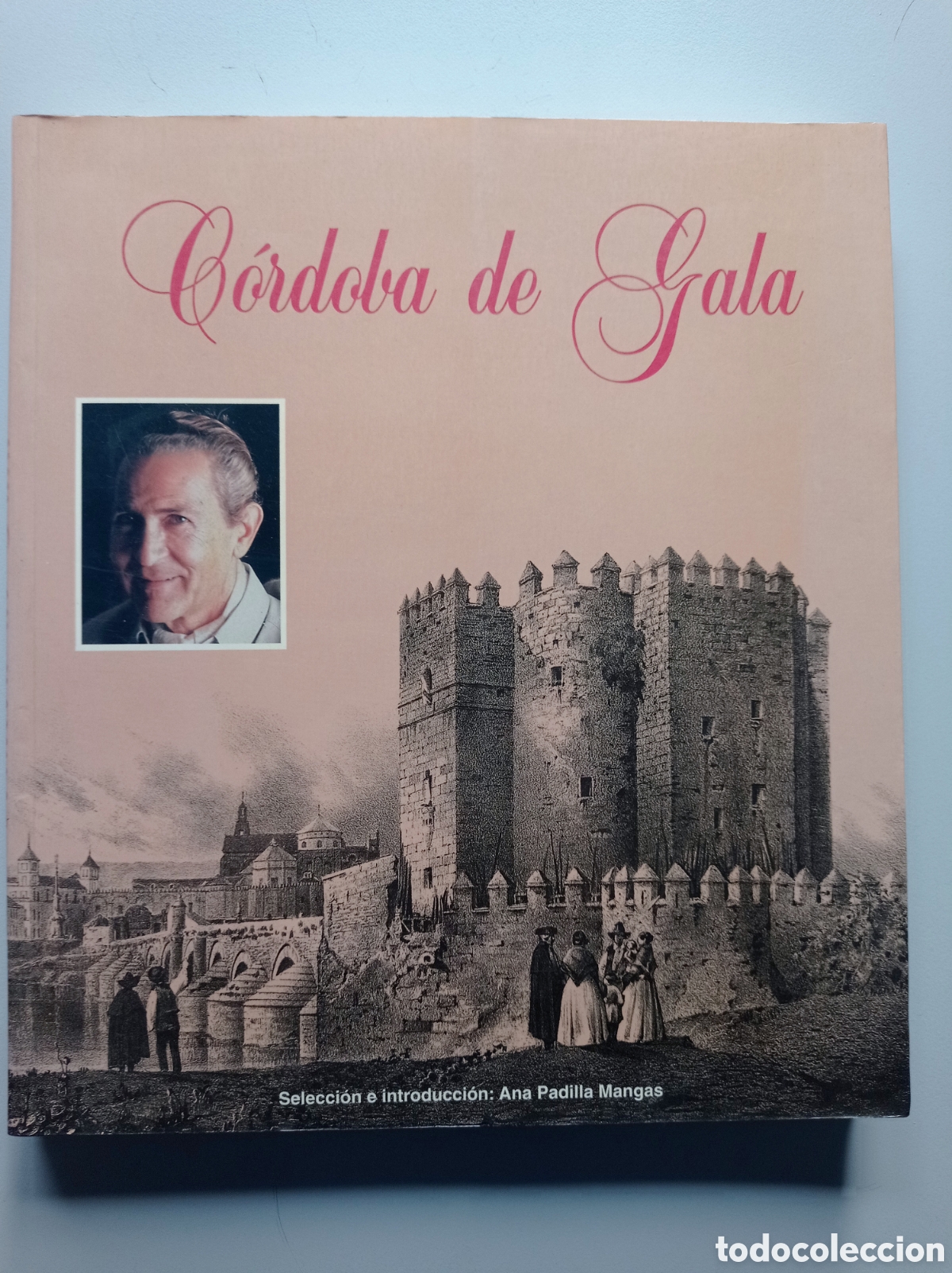 Libros de segunda mano: C&Oacute;RDOBA DE GALA. TEXTOS DE ANTONIO GALA