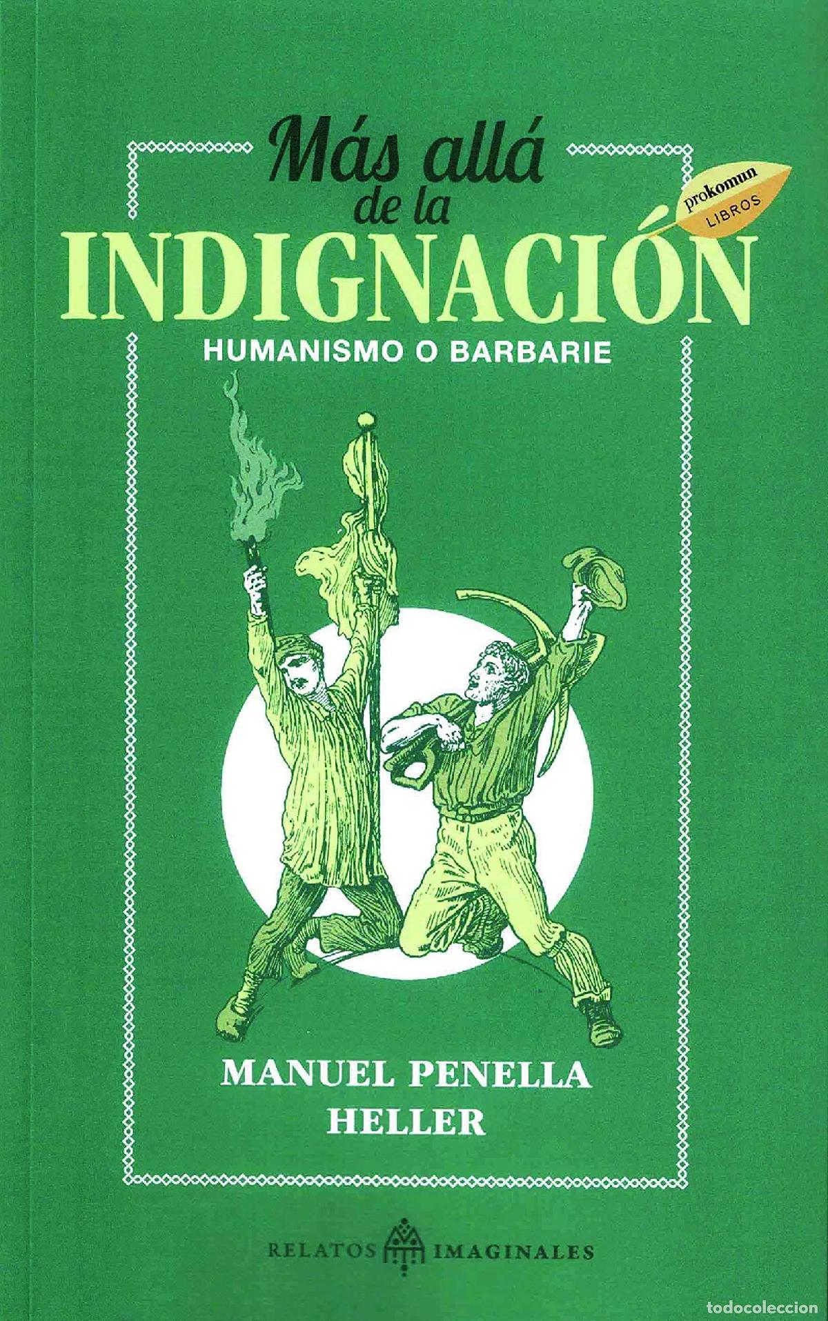 Libros de segunda mano: M&aacute;s all&aacute; de la indignaci&oacute;n. Humanismo o barbarie