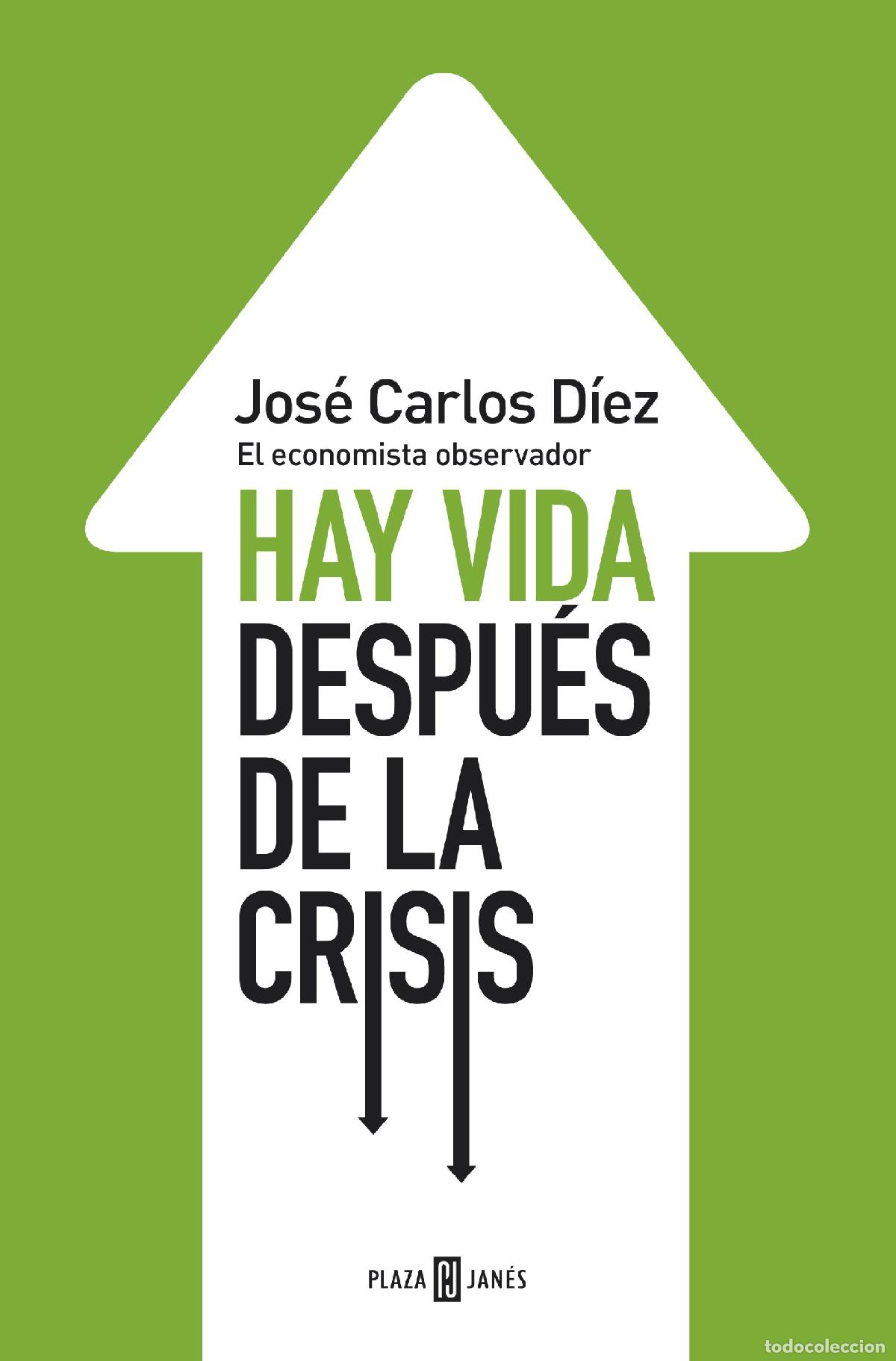 Libros de segunda mano: Hay vida despu&eacute;s de la crisis: El economista observador (Obras diversas)