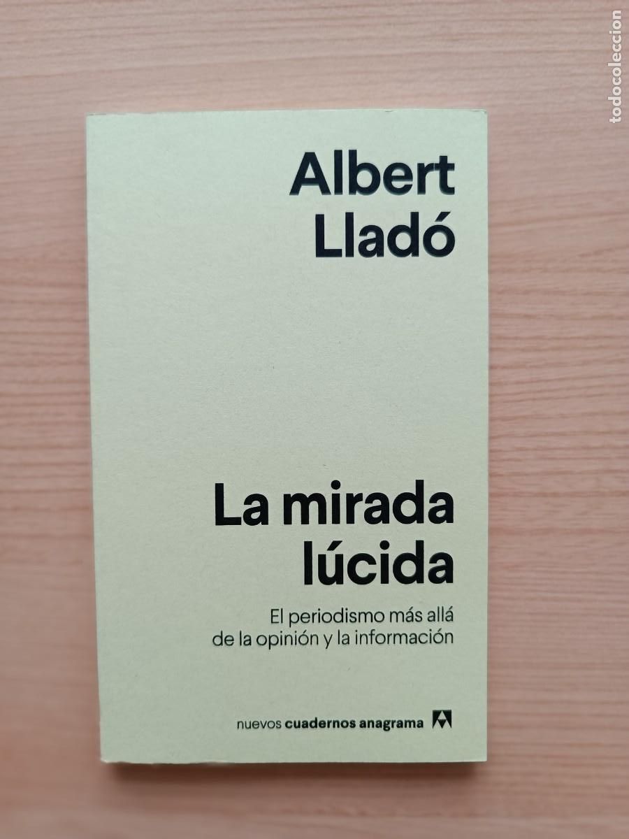 Libros de segunda mano: La mirada l&uacute;cida - Albert Llad&oacute;. Anagrama