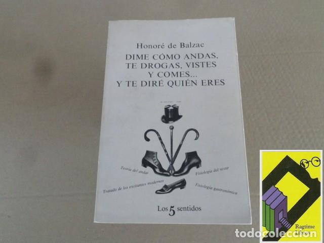 Libros de segunda mano: BALZAC, Honor&eacute; de: Dime c&oacute;mo andas,te drogas,vistas y comes,y te dir&eacute; qui&eacute;n eres (Trad:Paula Brines)