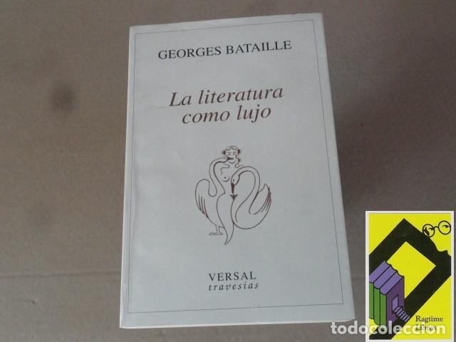 Libros de segunda mano: BATAILLE, Georges: La literatura como lujo (Trad:Ana Torrent. Introducc y selecc:Jordi Llovet)
