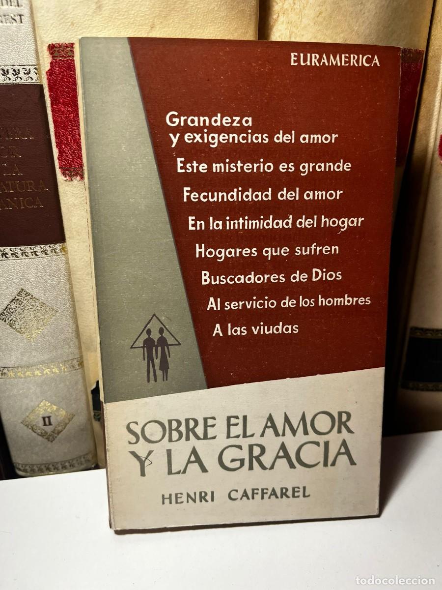 Libros de segunda mano: SOBRE EL AMOR Y LA GRACIA. Henri Caffarel. 3&ordf; Edici&oacute;n 1964