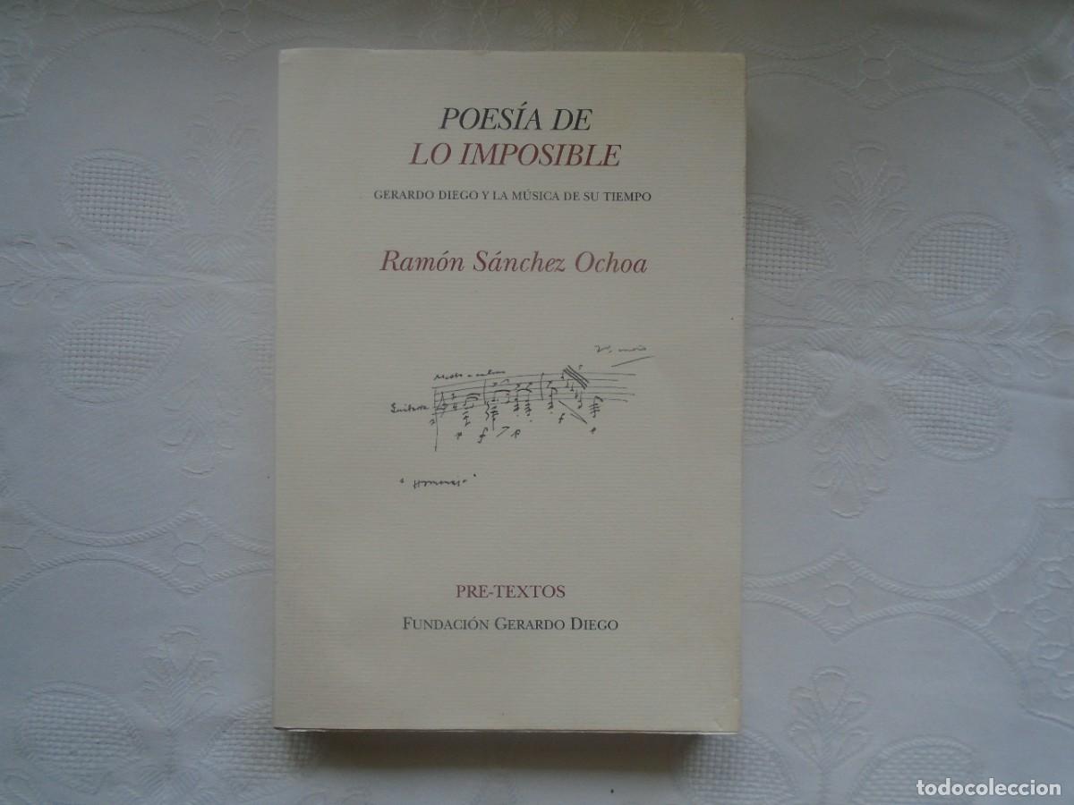Libros de segunda mano: RAM&Oacute;N S&Aacute;NCHEZ OCHOA. POES&Iacute;A DE LO IMPOSIBLE GERARDO DIEGO Y LA M&Uacute;SICA DE SU TIEMPO. 2014. 1&ordf; EDICI&Oacute;N