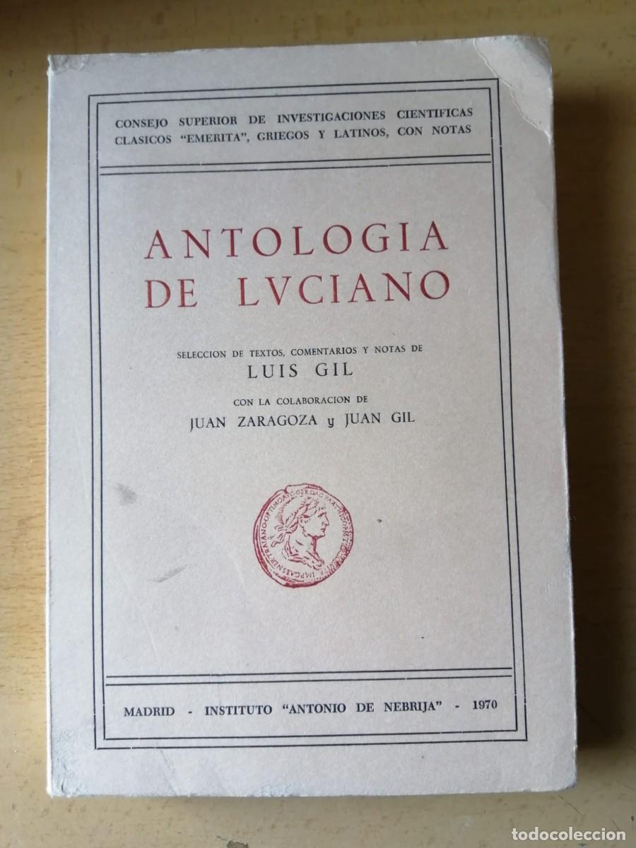 Libros de segunda mano: ANTOLOGIA DE LUCIANO (SELECCION DE COMENTARIOS Y NOTAS DE LUIS GIL)
