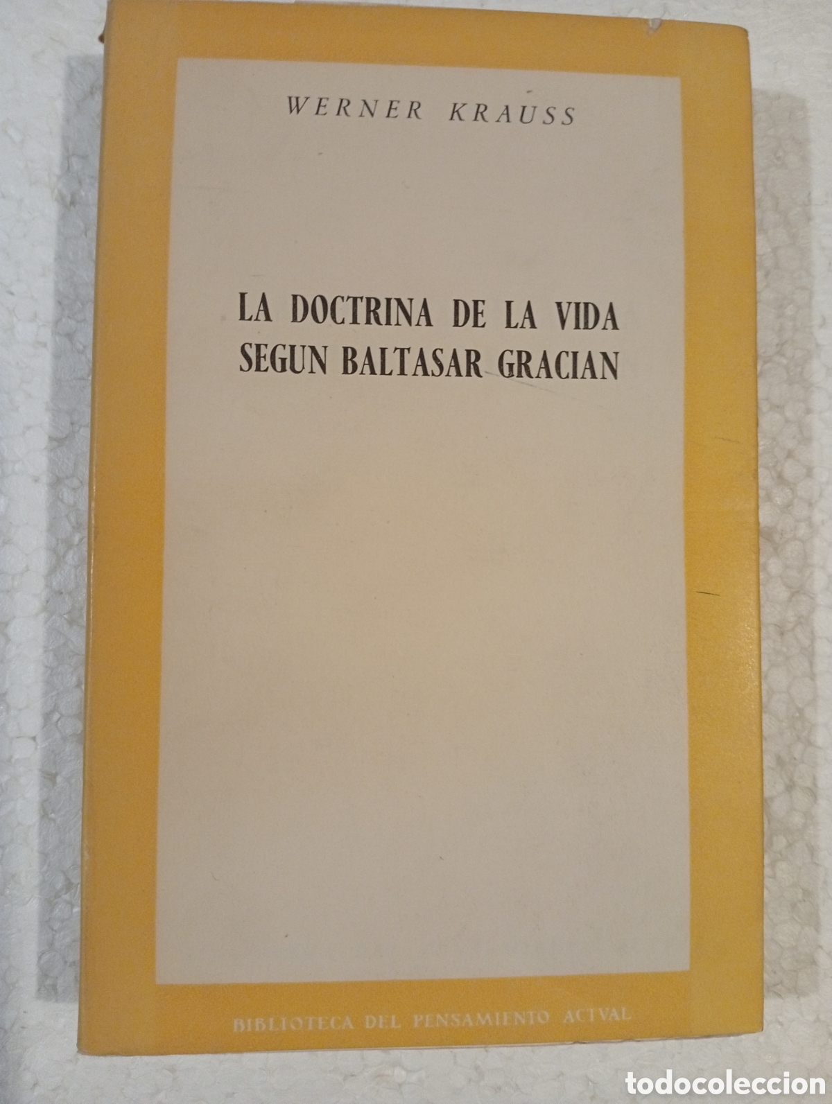 Libros de segunda mano: LA DOCTRINA DE LA VIDA SEG&Uacute;N BALTASAR GRACI&Aacute;N. WERNER KRAUSS. RIALP. 1962. INTONSO.