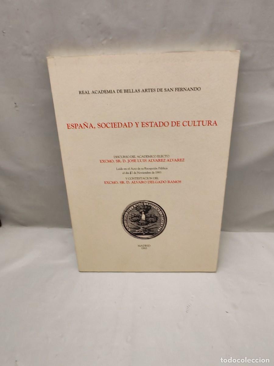 Libros de segunda mano: Espa&ntilde;a, Sociedad y Estado de Cultura (Dedicatoria y firma aut&oacute;grafa de autor: Jos&eacute; Luis &Aacute;lvarez)
