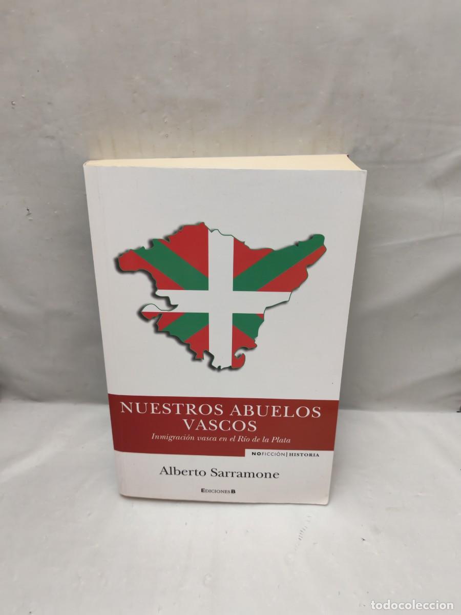 Libros de segunda mano: NUESTROS ABUELOS VASCOS: Inmigraci&oacute;n vasca en el Rio de la Plata (Primera edici&oacute;n)