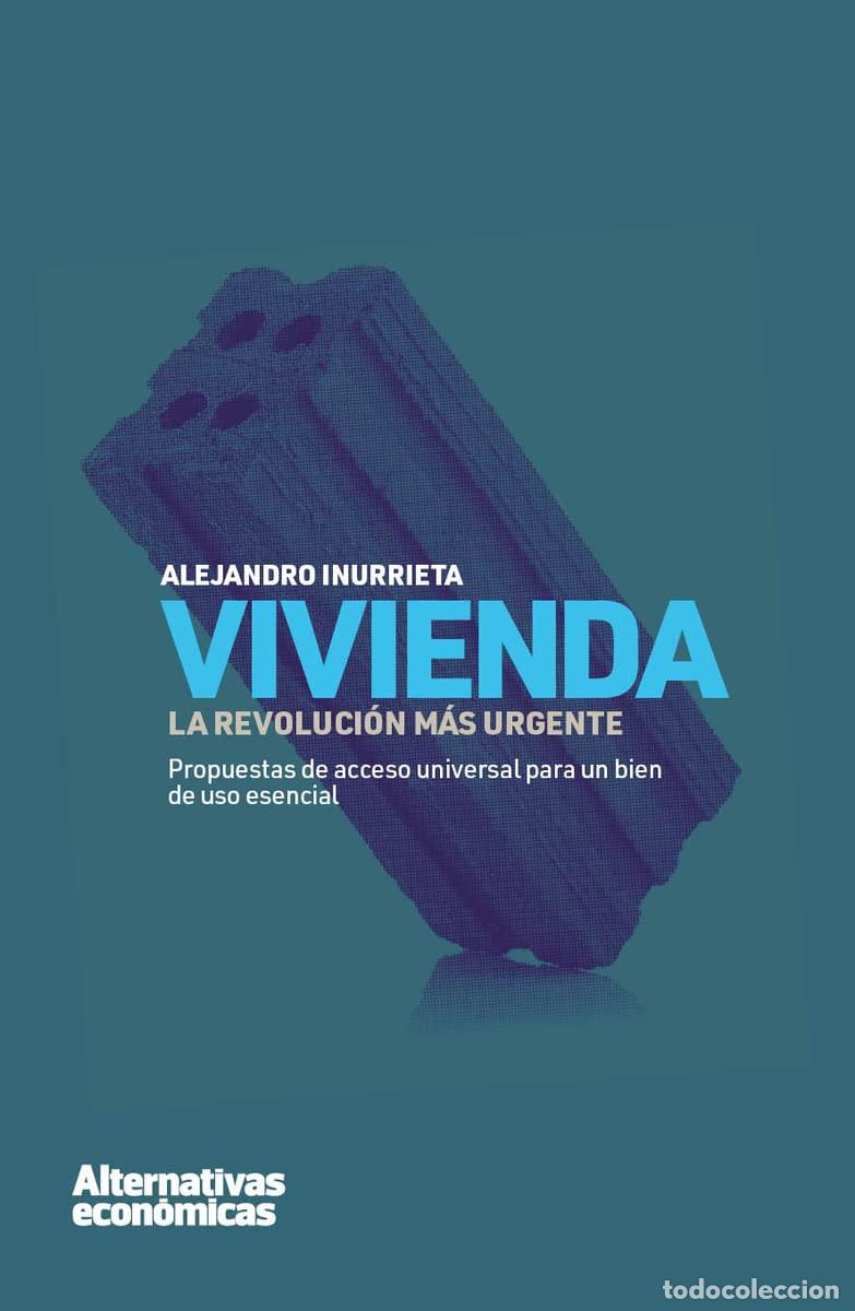 Libros de segunda mano: Vivienda: La revoluci&oacute;n m&aacute;s urgente (ALTERNATIVAS ECONOMICAS)