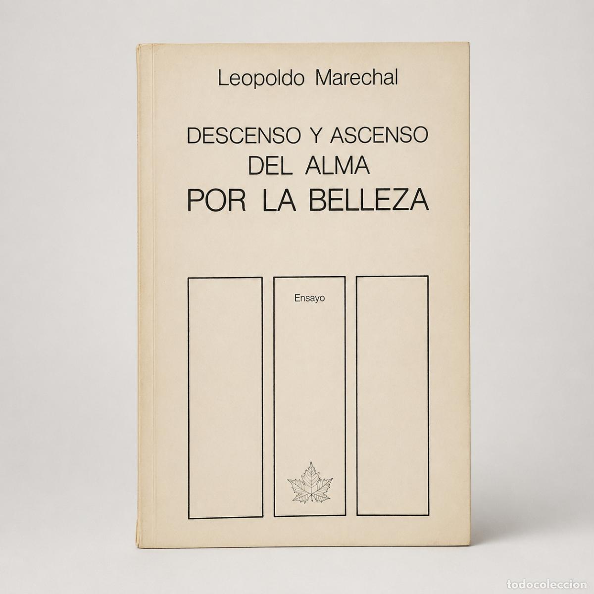Libros de segunda mano: LEOPOLDO MARECHAL &ndash; DESCENSO Y ASCENSO DEL ALMA POR LA BELLEZA &ndash; EDICIONES SALIDO - LM