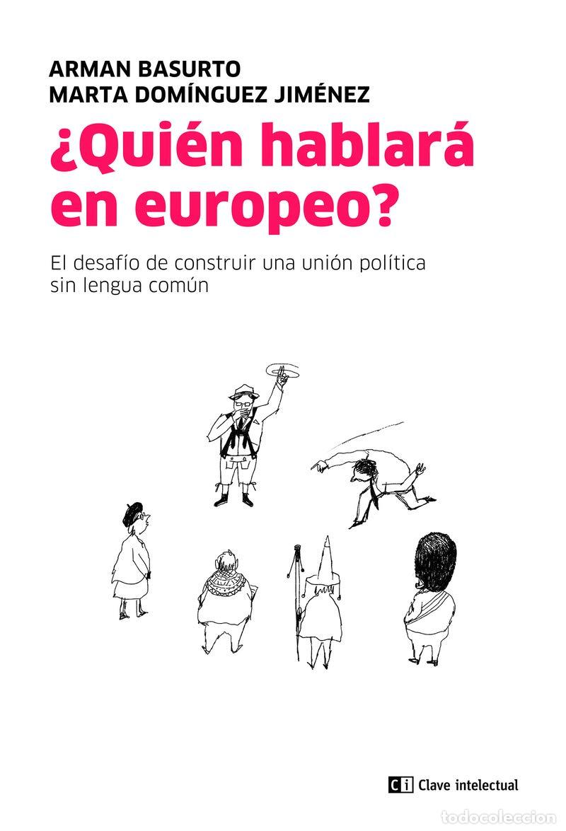 Libros de segunda mano: &iquest;Qui&eacute;n hablar&aacute; en europeo?: El desaf&iacute;o de construir una uni&oacute;n pol&iacute;tica sin una lengua com&uacute;n (Mayor)