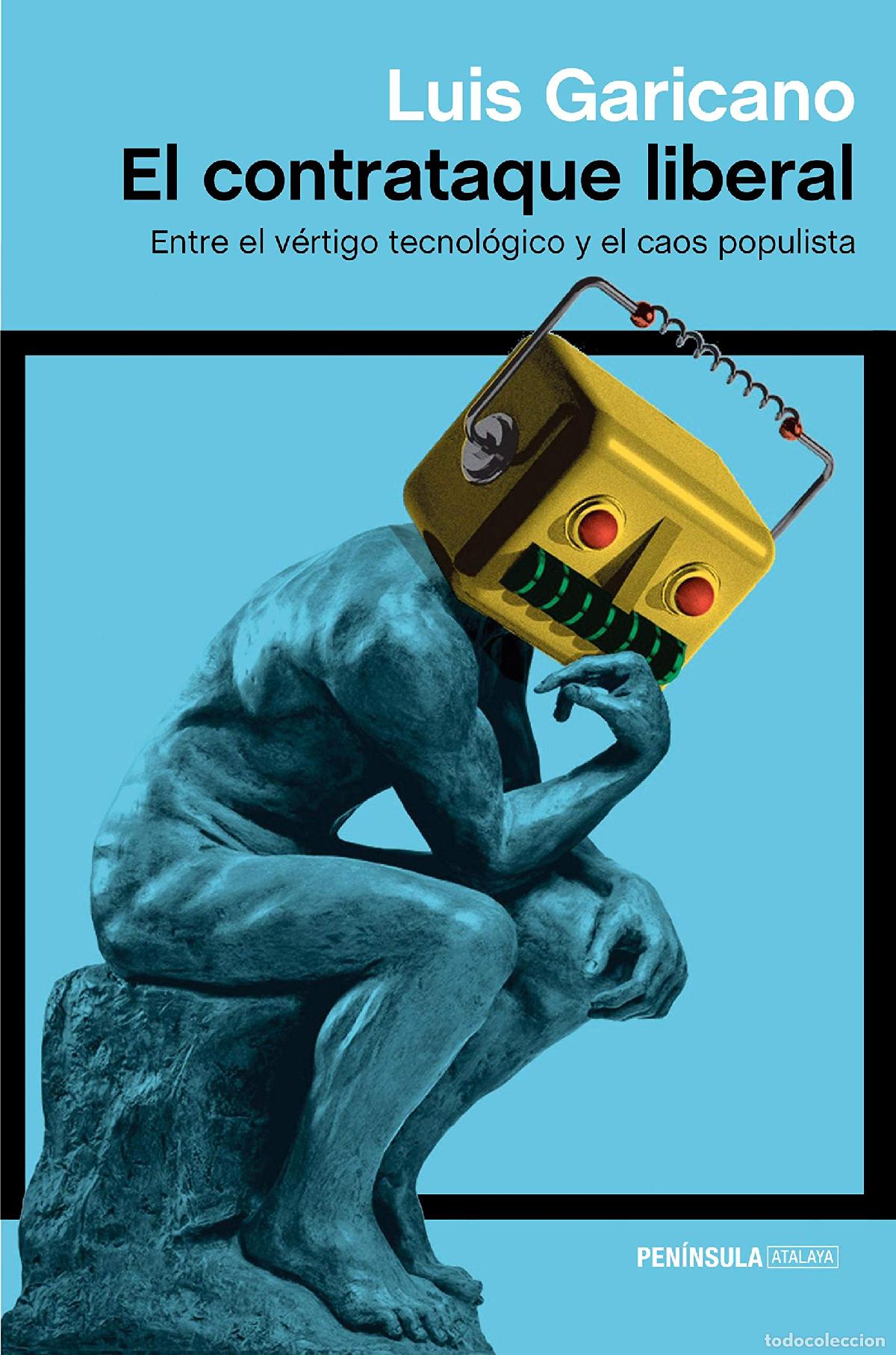 Libros de segunda mano: El contrataque liberal: Entre el v&eacute;rtigo tecnol&oacute;gico y el caos populista: 1 (ATALAYA)