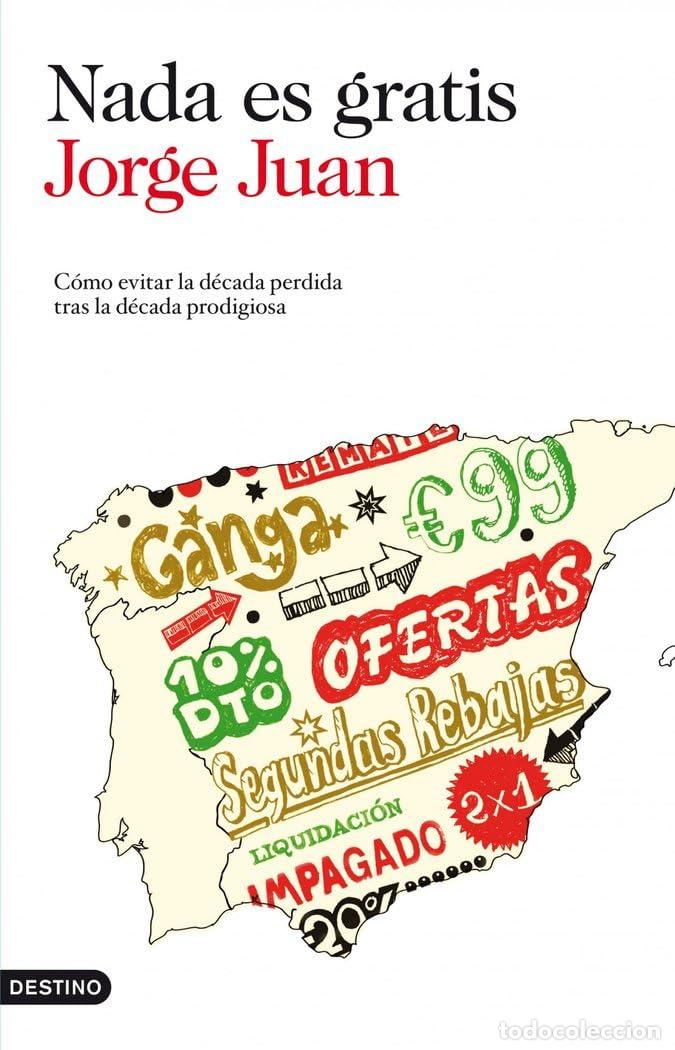 Libros de segunda mano: Nada es gratis: C&oacute;mo evitar la d&eacute;cada perdida tras la d&eacute;cada prodigiosa: 212 (Imago Mundi)