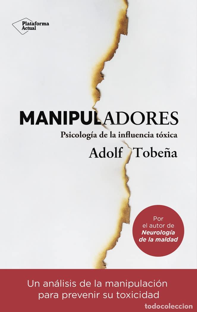Libros de segunda mano: Manipuladores: Psicolog&iacute;a de la influencia t&oacute;xica (Actual)