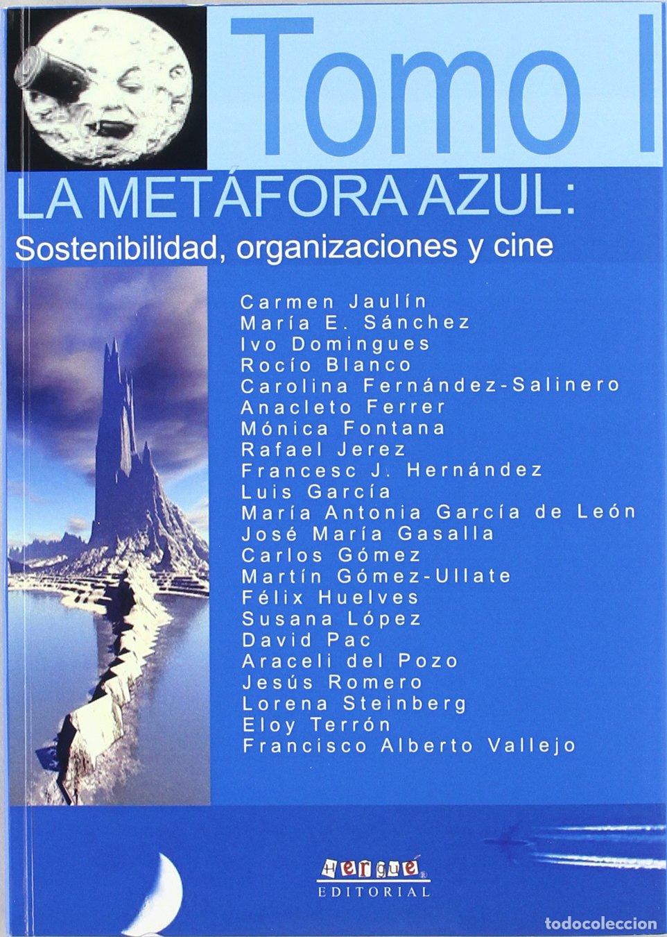 Libros de segunda mano: La Metafora Azul. Sostenibilidad: Organizaci&oacute;nes y Cine. Tomo I: 1