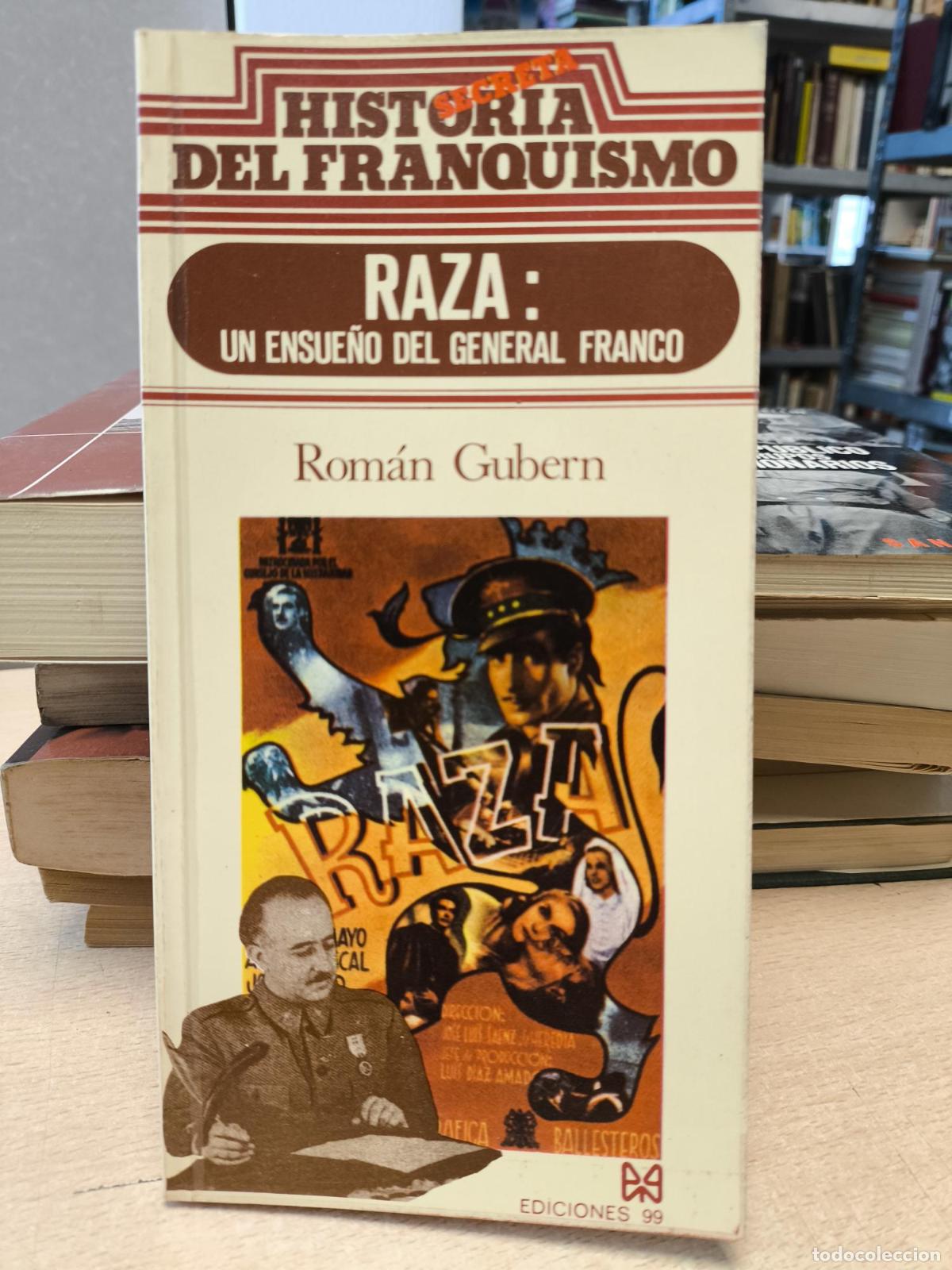 Libros de segunda mano: RAZA UN ENSUE&Ntilde;O DEL GENERAL FRANCO - GUBERN , ROM&Aacute;N