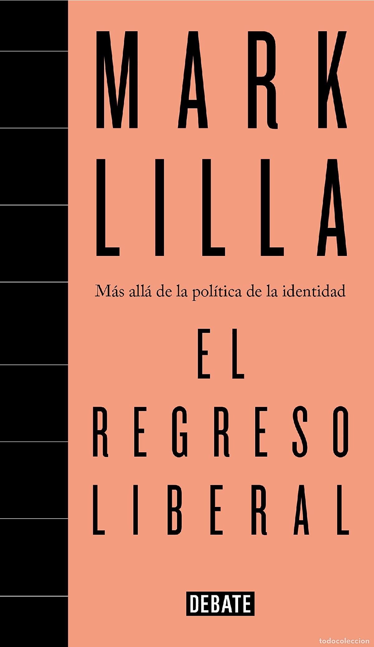 Libros de segunda mano: El regreso liberal: M&aacute;s all&aacute; de la pol&iacute;tica de la identidad