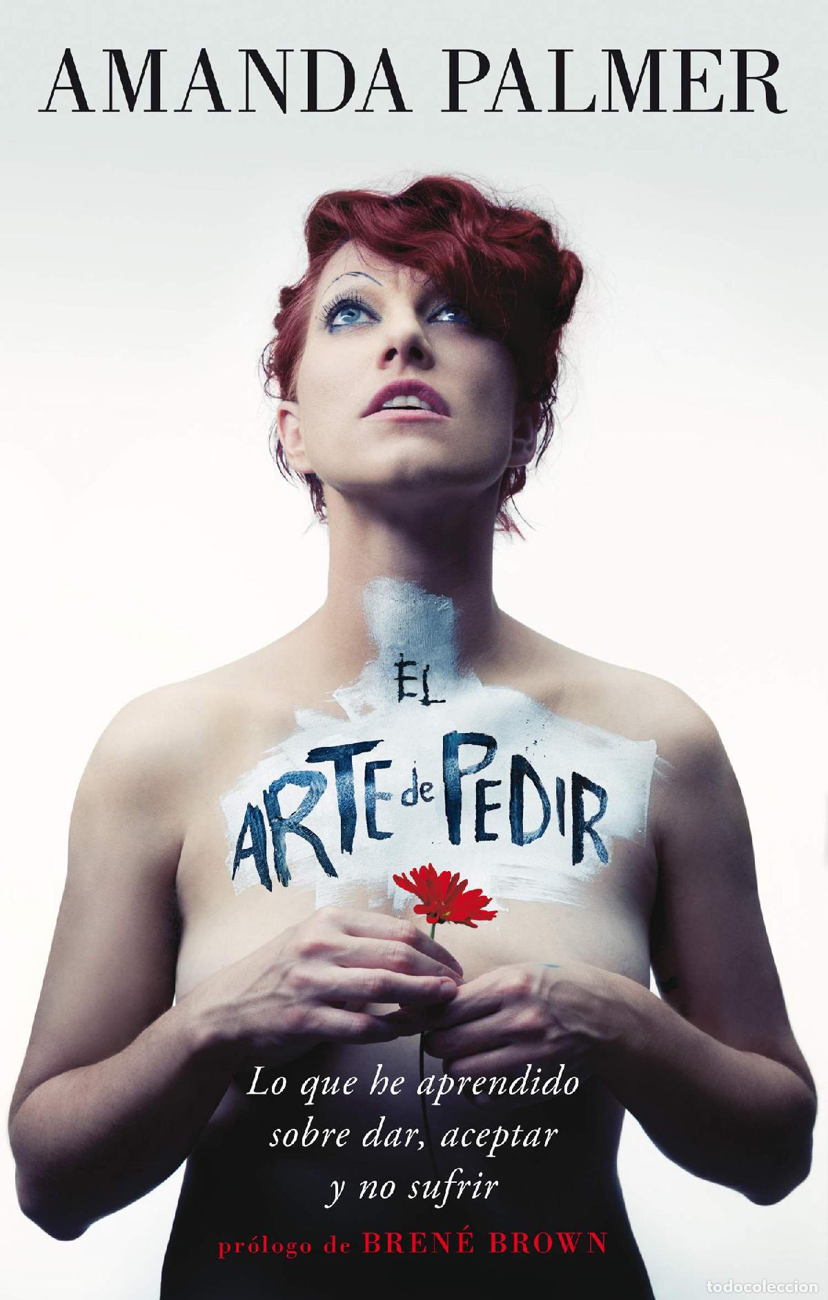 Libros de segunda mano: El arte de pedir: Lo que he aprendido sobre dar, aceptar y no sufrir (SIN COLECCION)