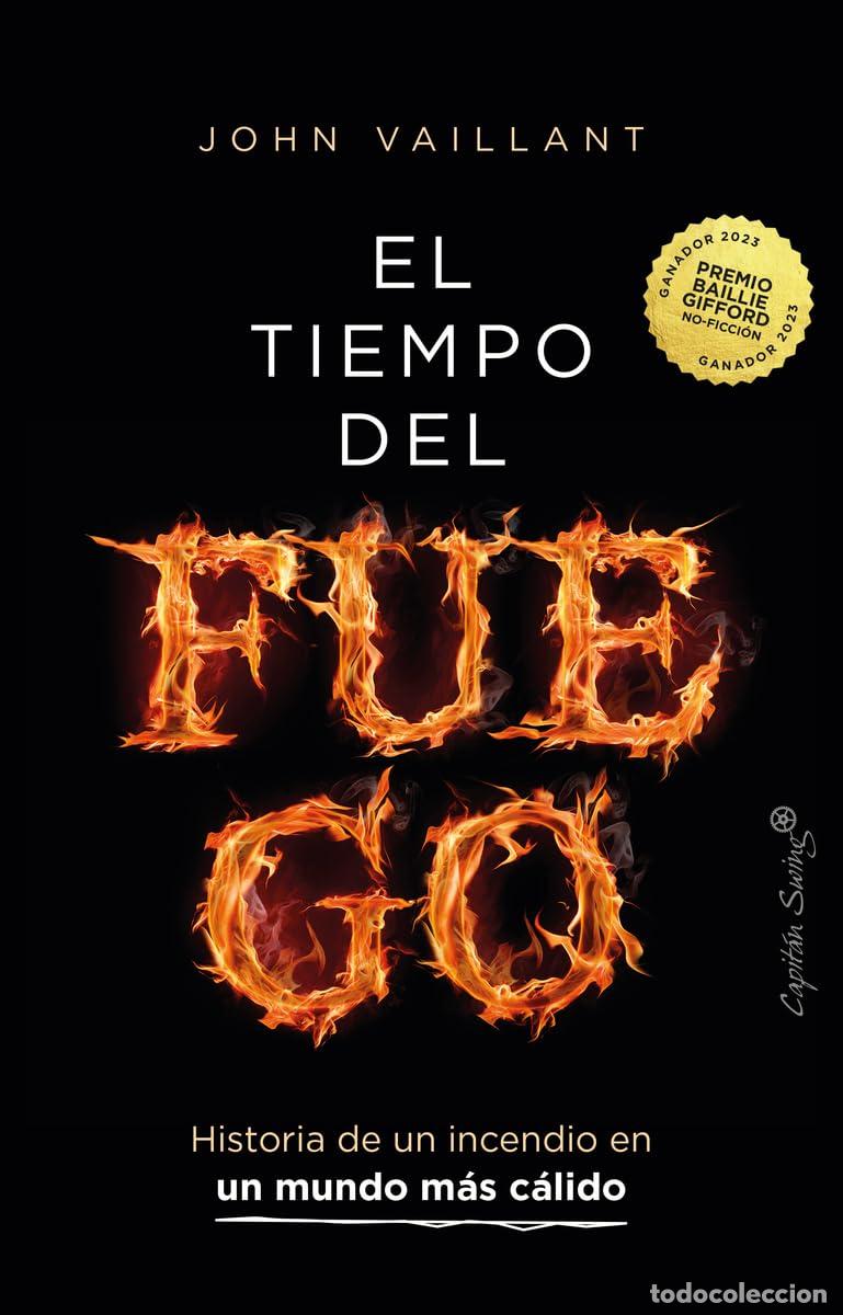Libros de segunda mano: El tiempo del fuego: Historia de un incendio en un mundo m&aacute;s c&aacute;lido: 1 (Ensayo)