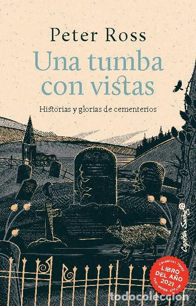 Libros de segunda mano: Una tumba con vistas: historias y glorias de cementerios (Ensayo)