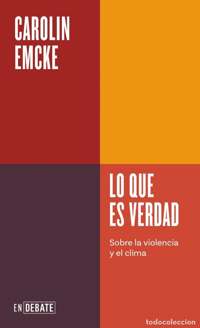 Libros de segunda mano: Lo que es verdad (Serie ENDEBATE): Sobre la violencia y el clima