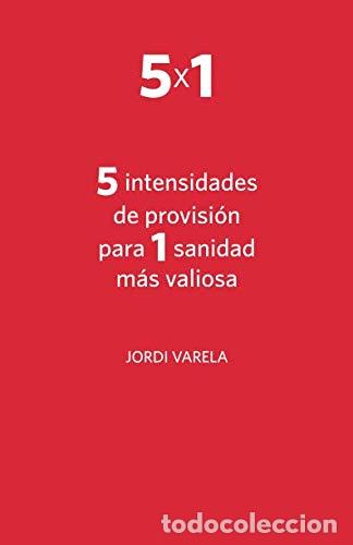 Libros de segunda mano: 5 intensidades de provisi&oacute;n para 1 sanidad m&aacute;s valiosa