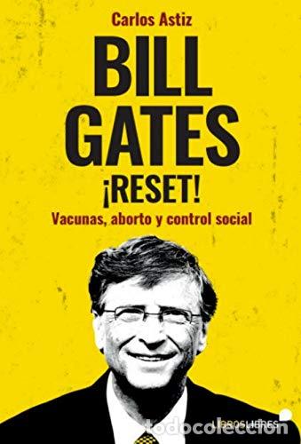 Libros de segunda mano: Bill Gates &iexcl;Reset!: Vacunas, aborto y control social