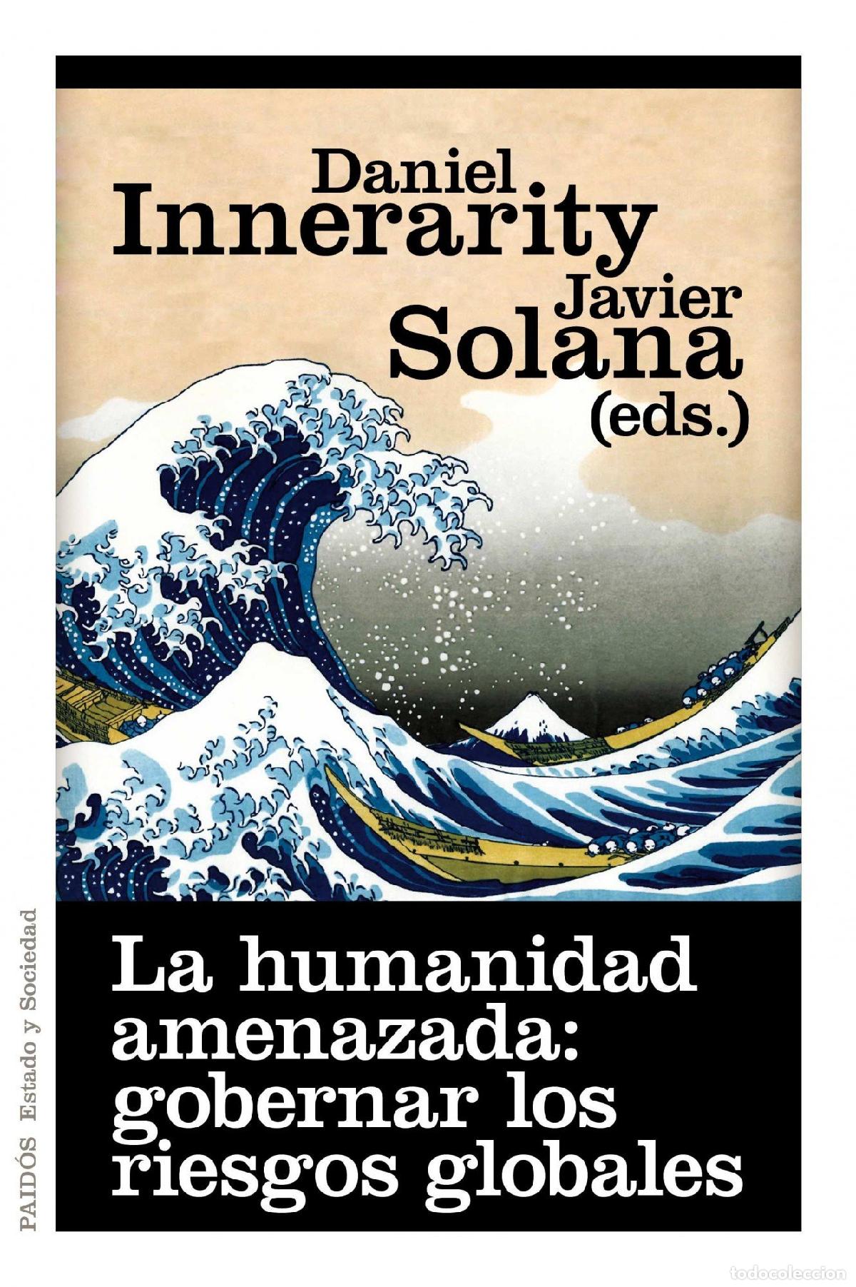 Libros de segunda mano: La humanidad amenazada: gobernar los riesgos globales (Estado y Sociedad)