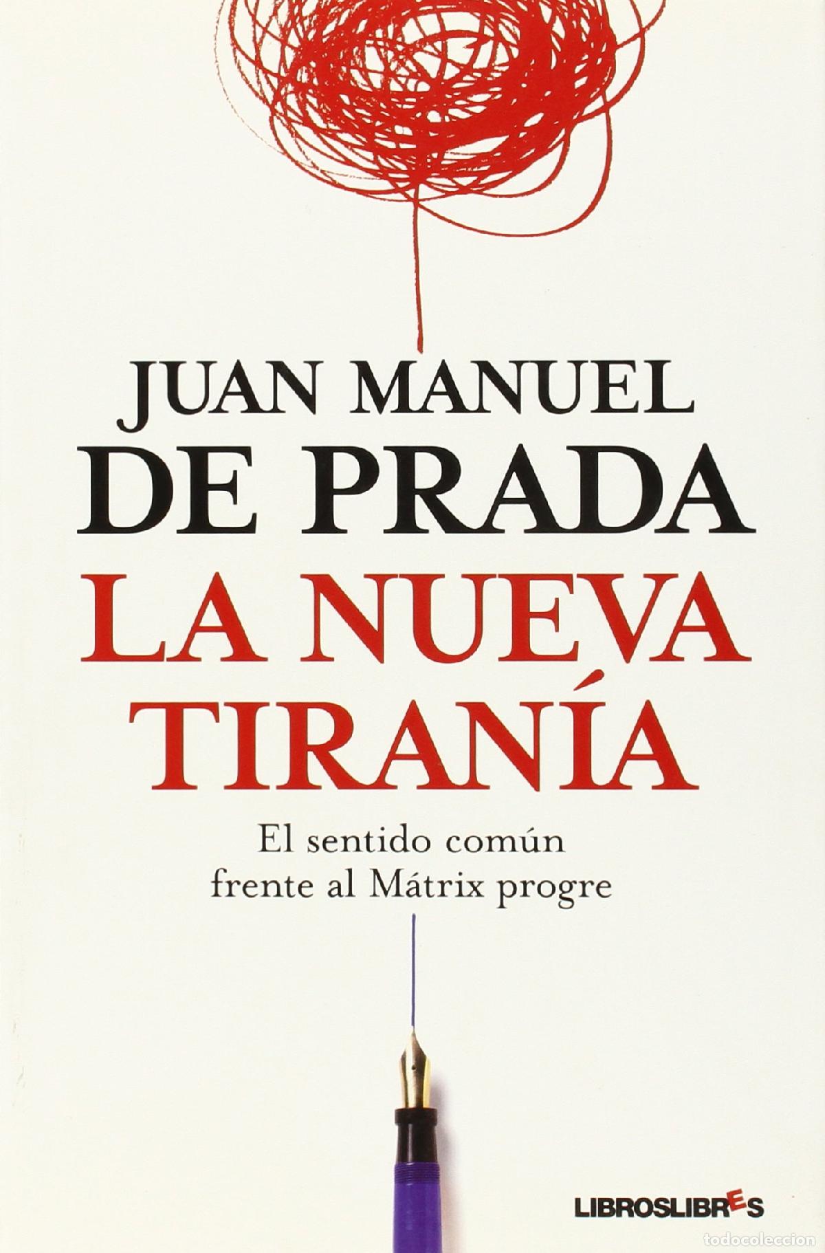 Libros de segunda mano: La nueva tiran&iacute;a: El sentido com&uacute;n frente al M&aacute;trix progre