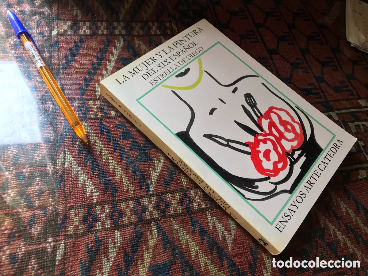 Libros de segunda mano: La mujer y la pintura del XIX espa&ntilde;ol. Estrella de Diego. Ensayos arte C&aacute;tedra