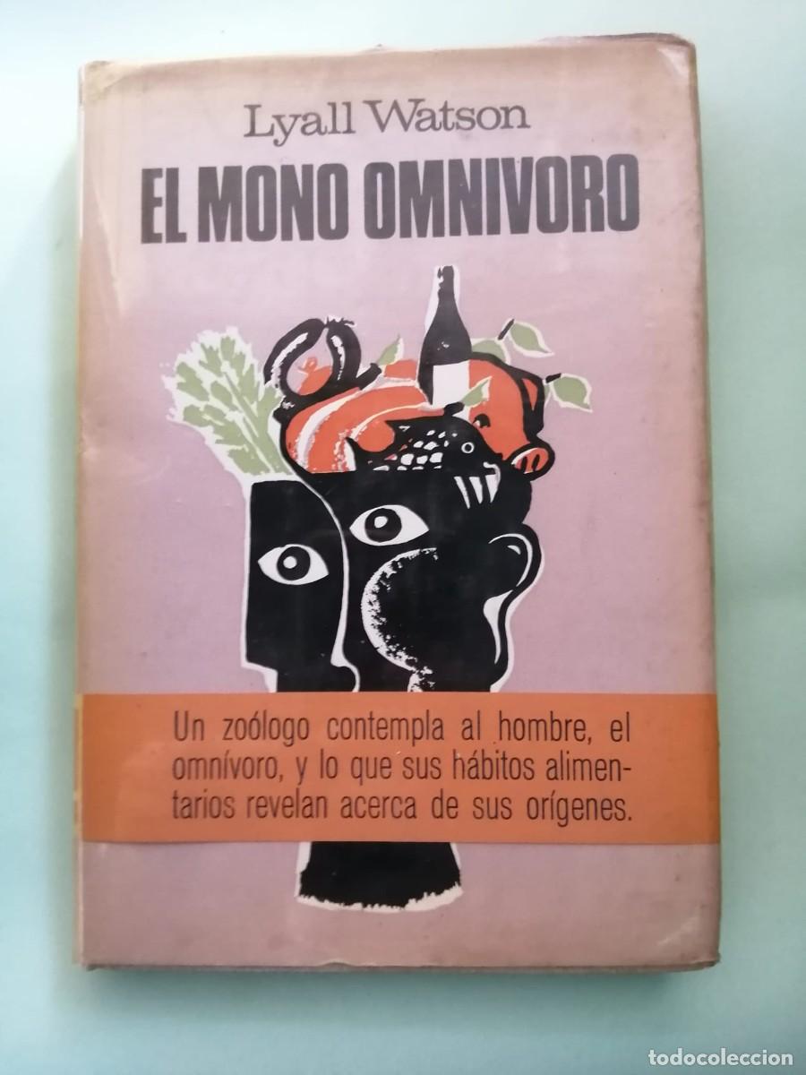 Libros de segunda mano: EL MONO OMNIVORO (LYALL WATSON) - Foto 1
