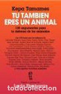 Libros de segunda mano: T&uacute; tambi&eacute;n eres un animal (MR Astart&eacute;)