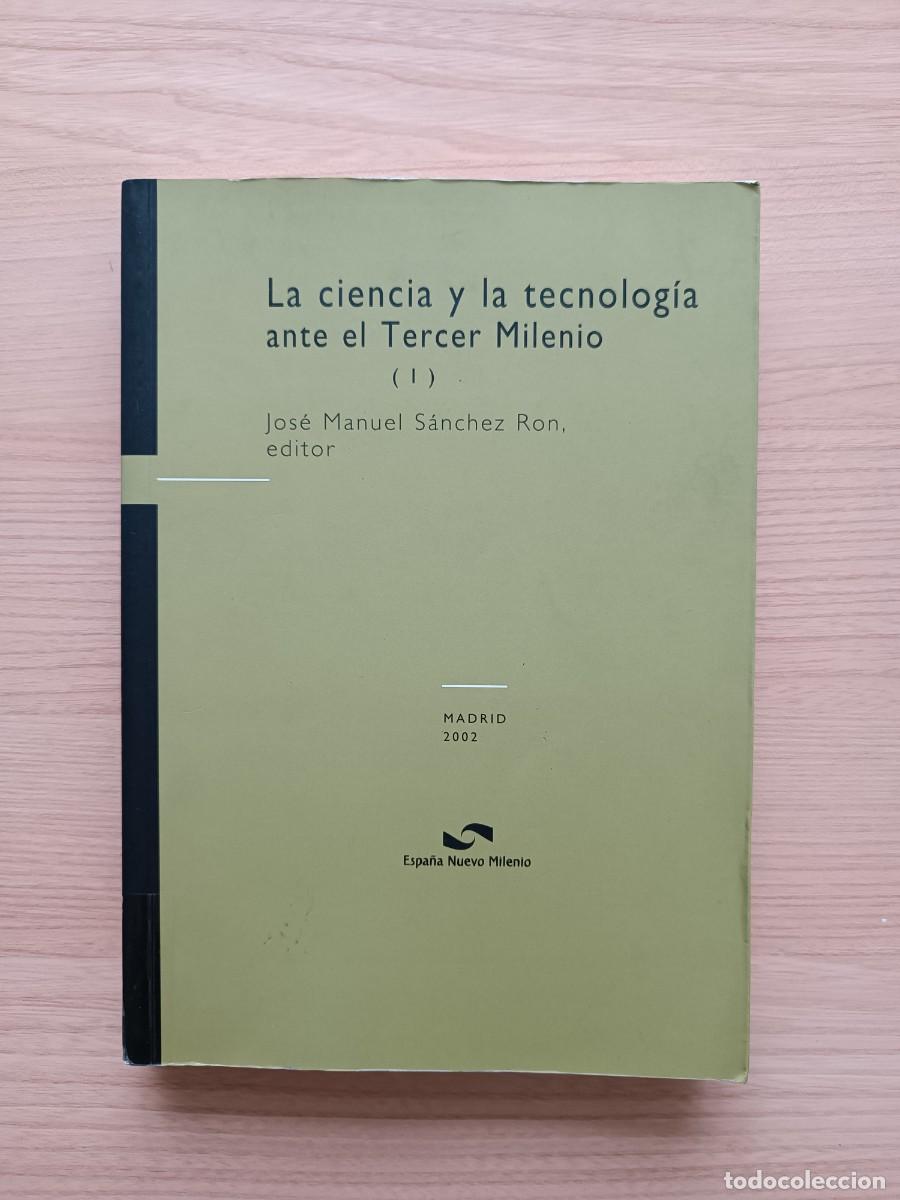 Libros de segunda mano: La ciencia y la tecnolog&iacute;a ante el tercer milenio (I) - Jos&eacute; Manuel S&aacute;nchez Ron (ed.)