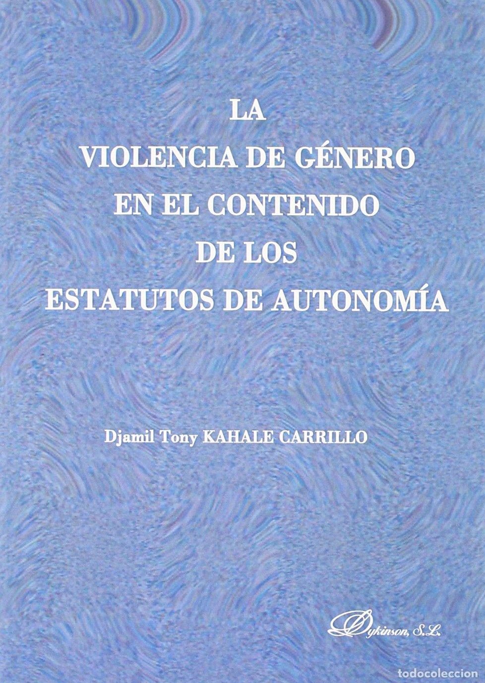 Libros de segunda mano: La violencia de g&eacute;nero en el contenido de los estatutos de autonom&iacute;a (SIN COLECCION)