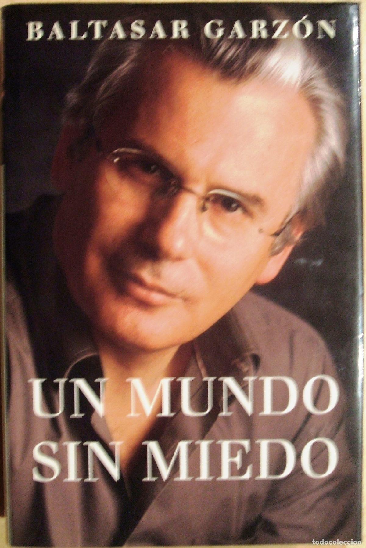 Libros de segunda mano: Un mundo sin miedo - GARZ&Oacute;N, Baltasar.-