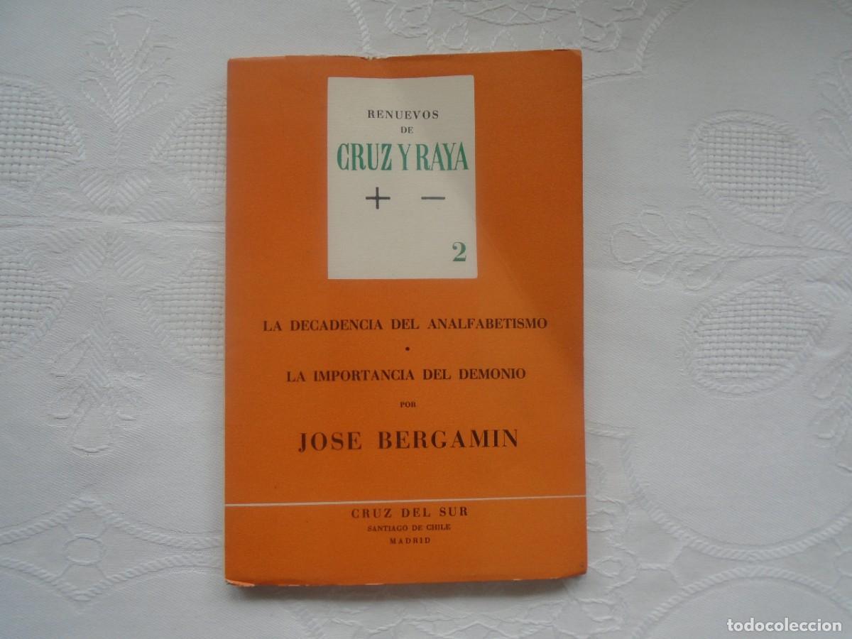 Libros de segunda mano: JOS&Eacute; BERGAM&Iacute;N. LA DECADENCIA DEL ANALFABETISMO/LA IMPORTANCIA DEL DEMONIO. 1961.