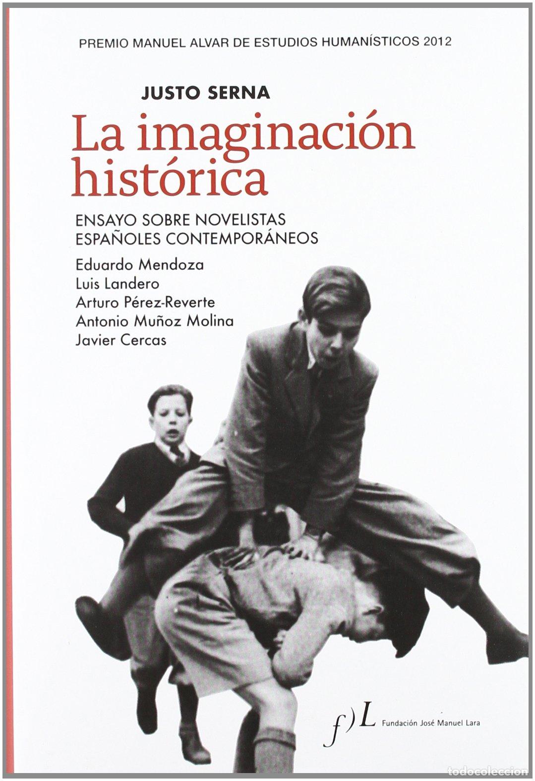Libros de segunda mano: IMAGINACION HISTORICA DE JUSTO SERNA,LA: Ensayo Sobre Novelistas Espanoles Contemporaneos (PREMIO MA