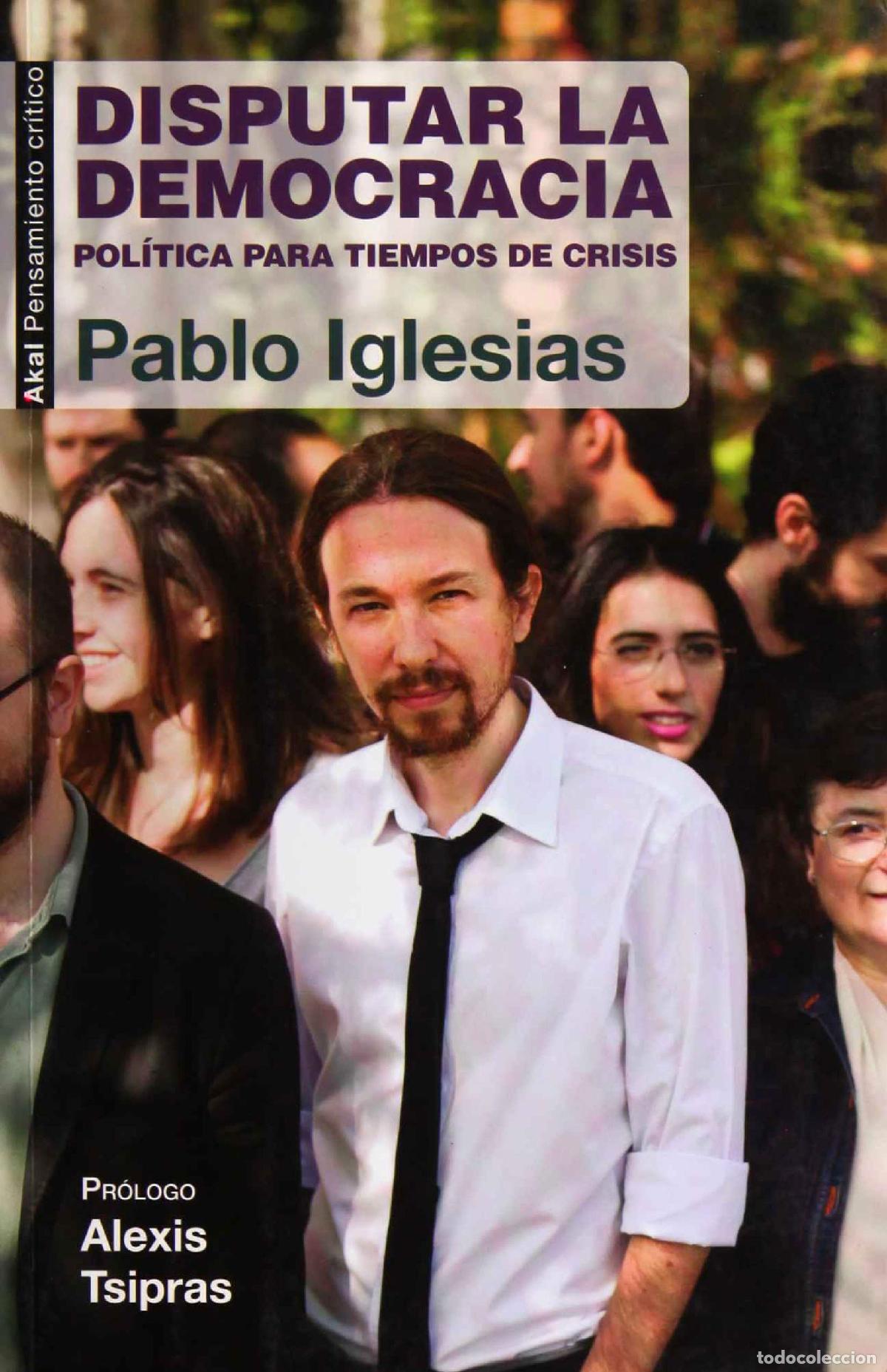 Libros de segunda mano: Disputar la Democracia: Pol&iacute;tica para tiempos de crisis: 29 (Pensamiento cr&iacute;tico)