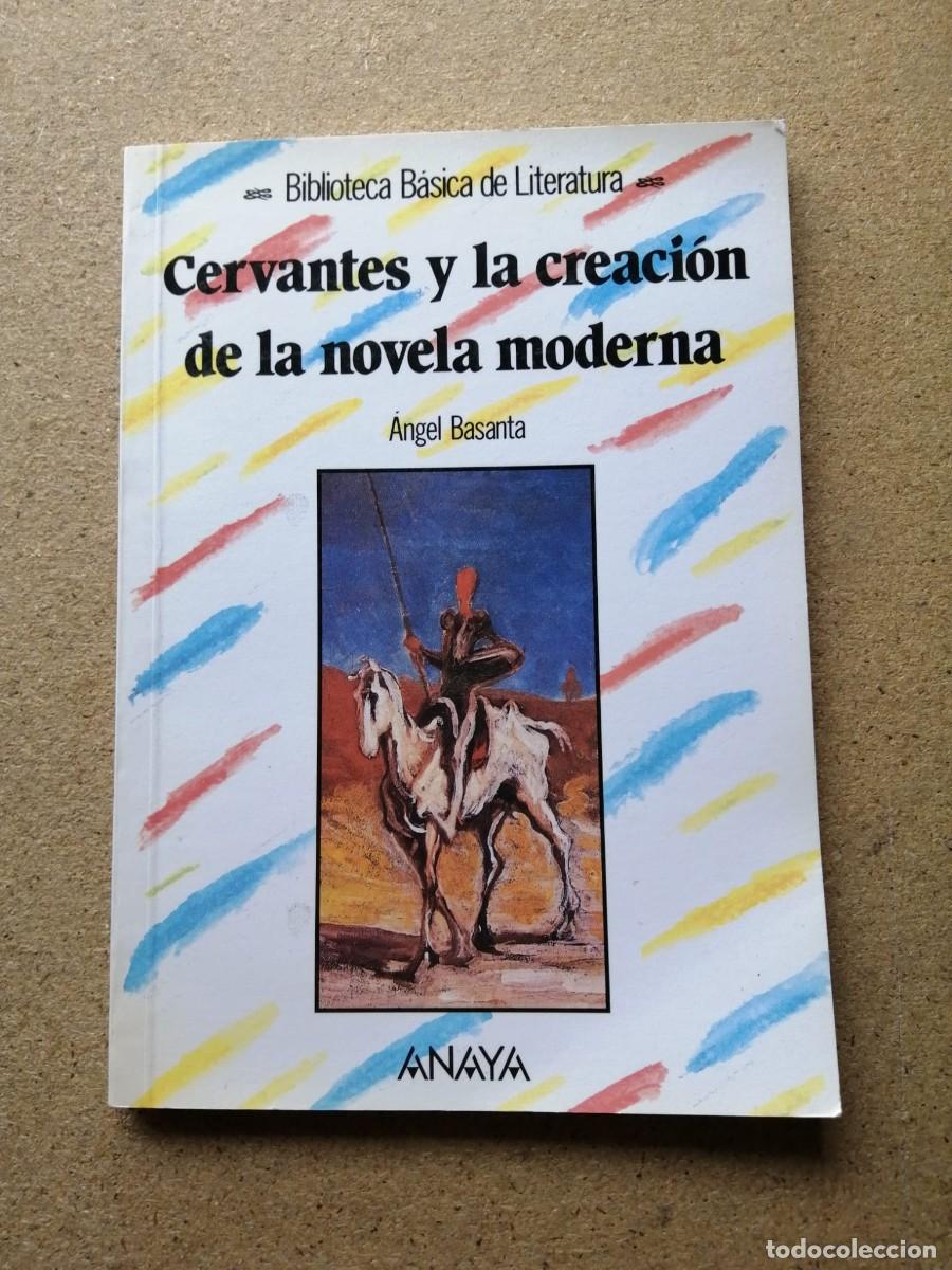 Libros de segunda mano: CERVANTES Y LA CREACION DE LA NOVELA MODERNA (ANGEL BASANTA)