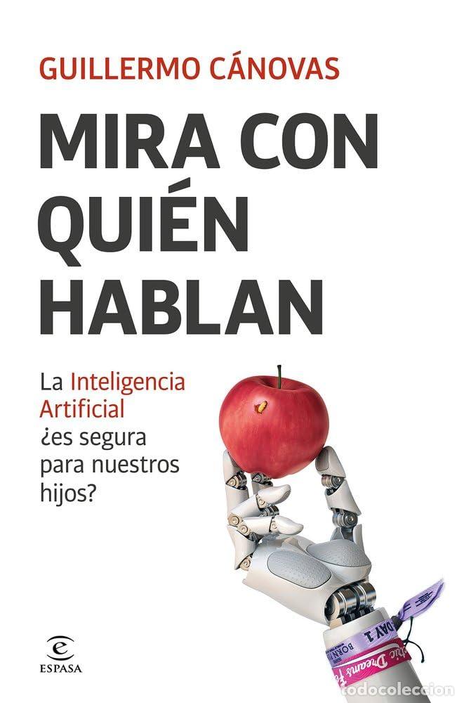 Libros de segunda mano: Mira con qui&eacute;n hablan: La Inteligencia Artificial &iquest;es segura para nuestros hijos? (Espasa Parenting)