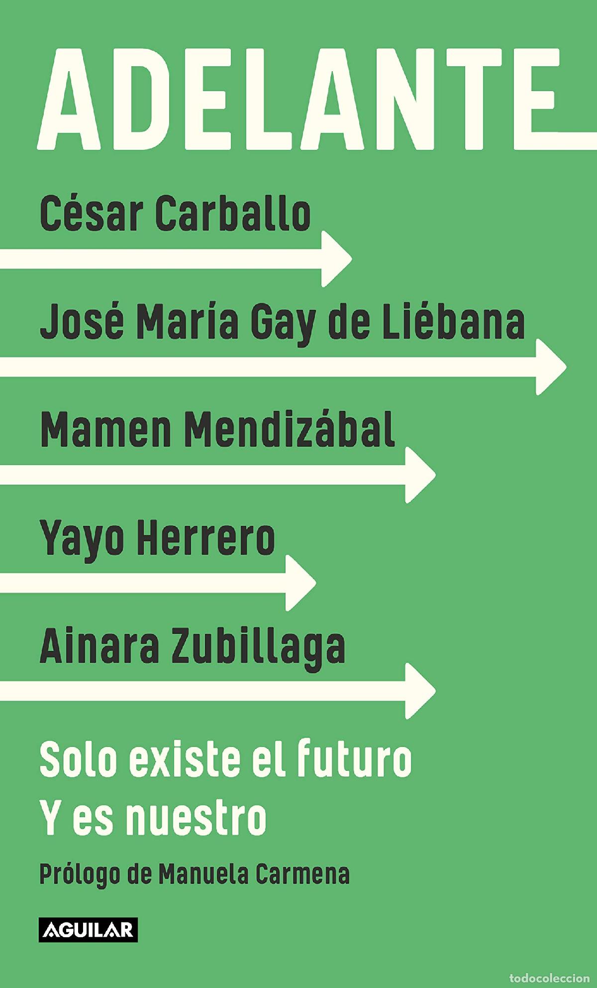 Libros de segunda mano: Adelante: Solo existe el futuro. Y es nuestro (Divulgaci&oacute;n)