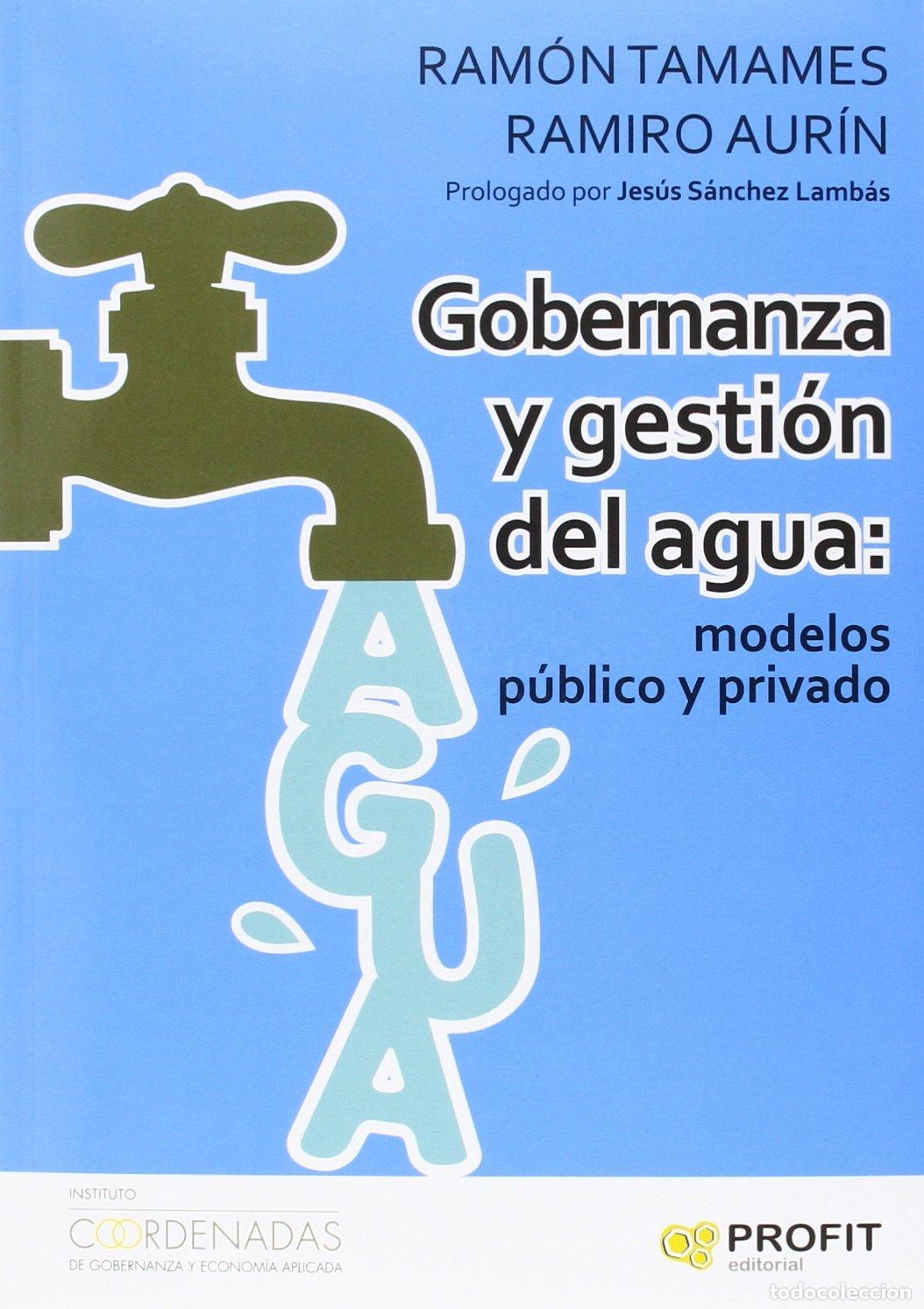 Libros de segunda mano: Gobernanza y gesti&oacute;n del agua: modelos p&uacute;blico y privado (SIN COLECCION)