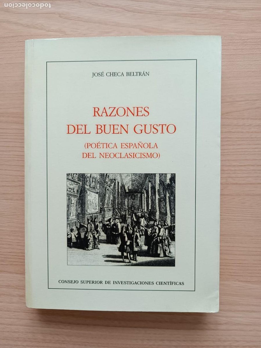 Libros de segunda mano: Razones del buen gusto (po&eacute;tica espa&ntilde;ola del neoclasicismo) - Jos&eacute; Checa Beltr&aacute;n