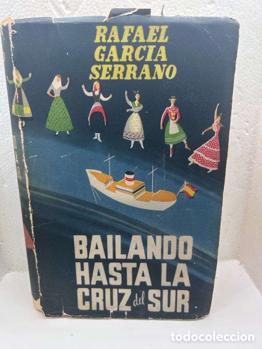 Libros de segunda mano: Bailando hasta la cruz del sur. Rafael garcia Serrano