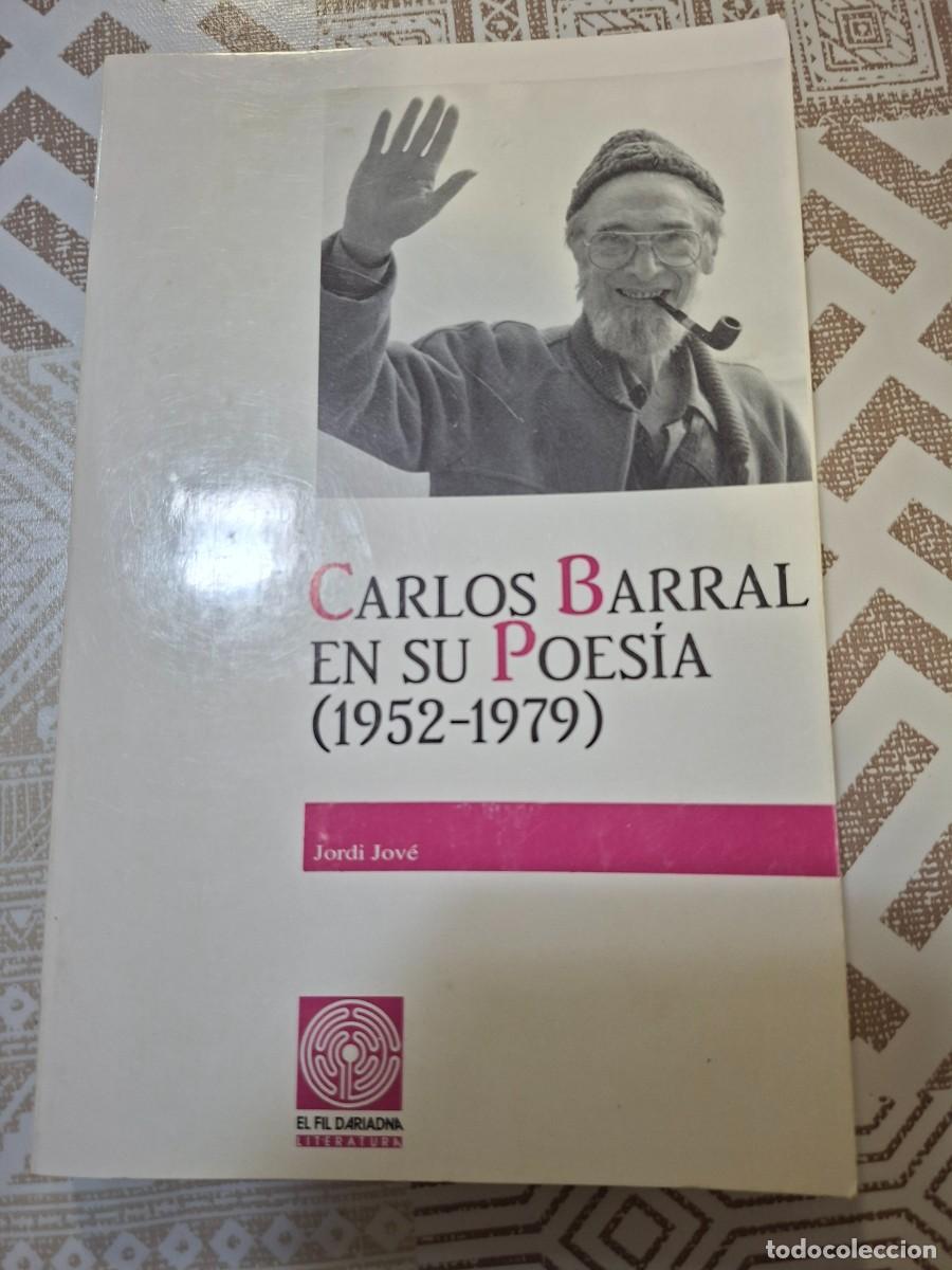 Libros de segunda mano: JORDI JOV&Eacute;, CARLOS BARRAL EN SU POESIA (1952-1979), PAG&Egrave;S EDITORS