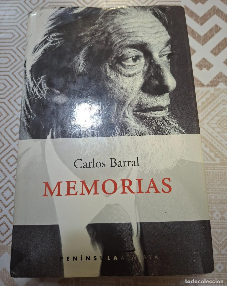 Libros de segunda mano: CARLOS BARRAL, MEMORIAS, PEN&Iacute;NSULA, 2001, 725 P&Aacute;GS.