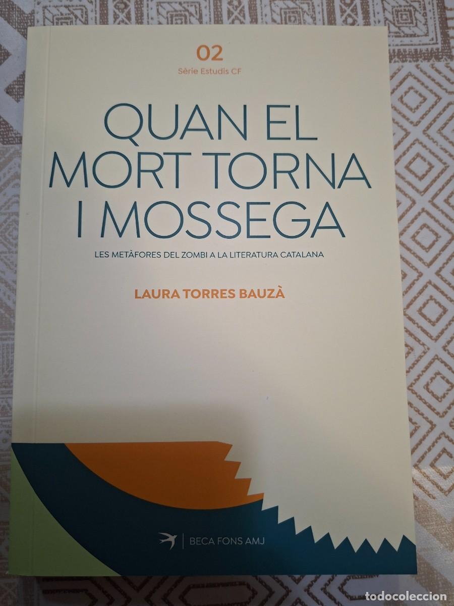 Libros de segunda mano: L. TORRES BAUZA, QUAN EL MORT TORNA I MOSSEGA, EL CEP I LA NANSA, FANT&Agrave;STIC, CATAL&Agrave;