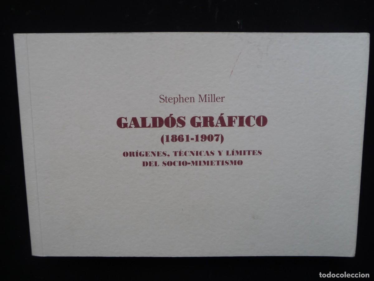 Gebrauchte B&uuml;cher: GALDOS GRAFICO (1861-1907). Or&iacute;genes, t&eacute;cnicas y l&iacute;mites del socio-mimetismo. MILLER, Stephen