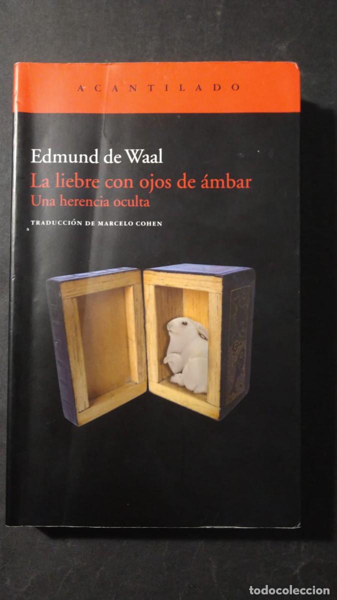 Livres d'occasion: LA LIEBRE CON OJOS DE &Aacute;MBAR. UNA HERENCIA OCULTA - EDMUND DE WAAL