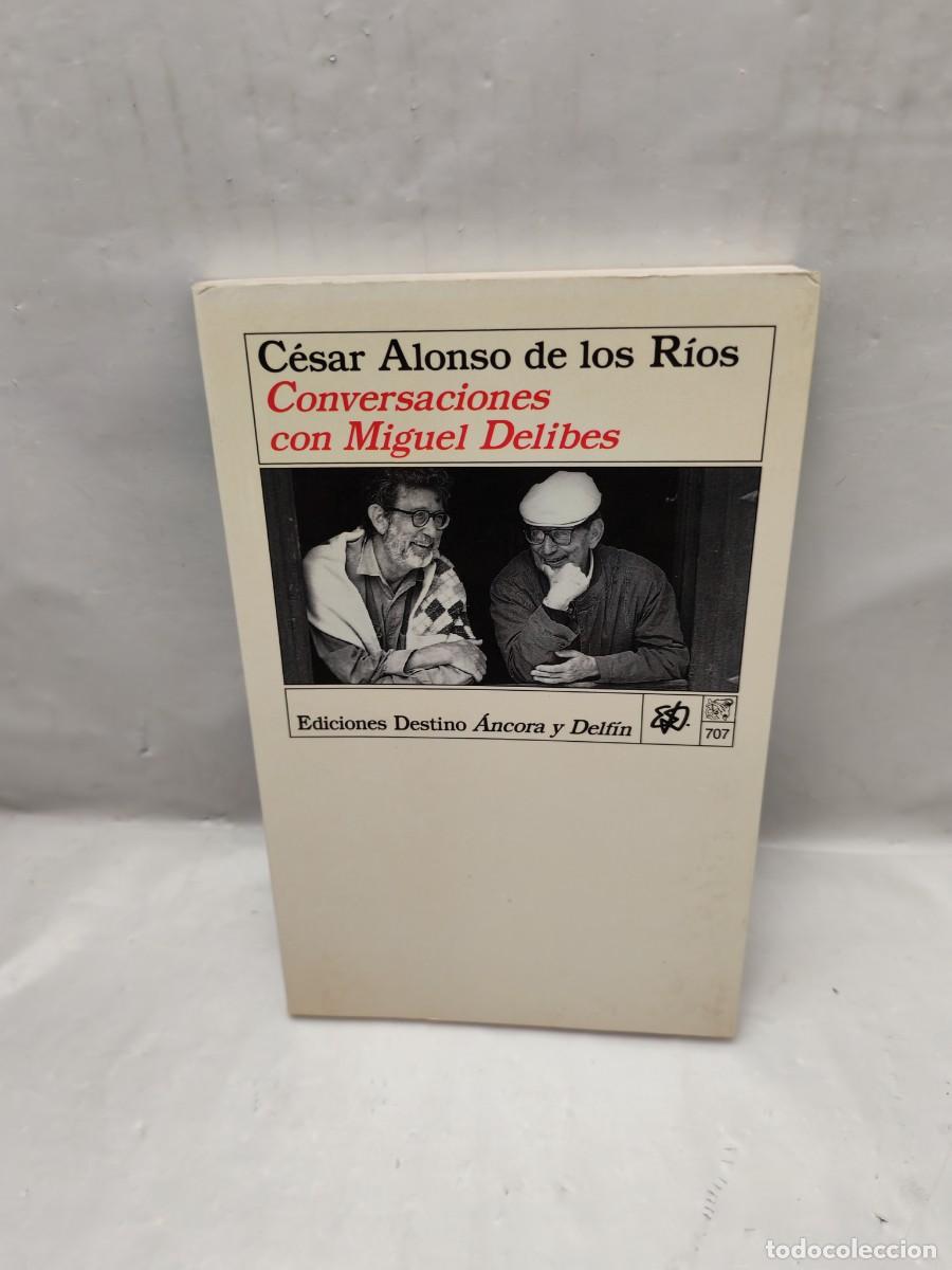Second hand books: Conversaciones con Miguel Delibes (Primera edici&oacute;n, Colecci&oacute;n: &Aacute;ncora y Delf&iacute;n)